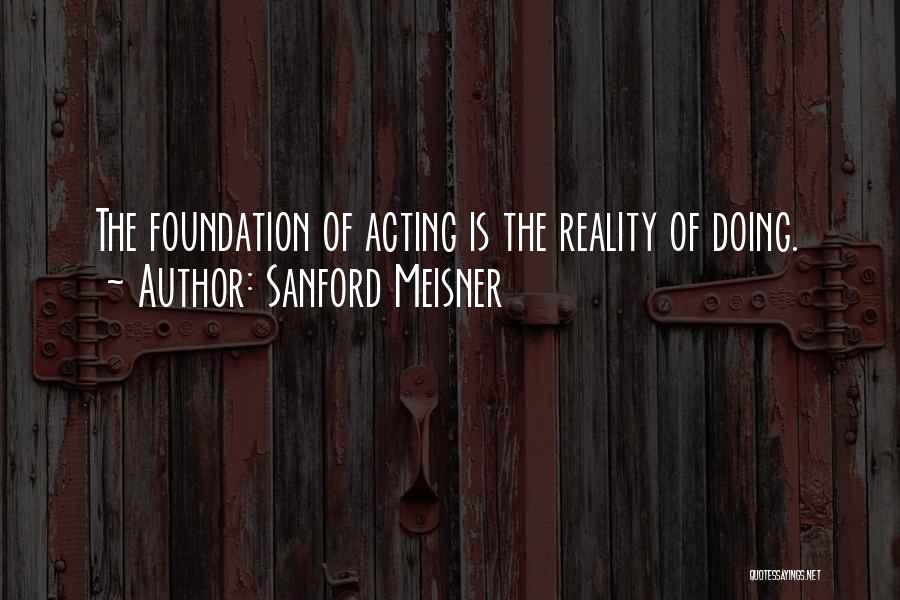 Sanford Meisner Quotes 631335