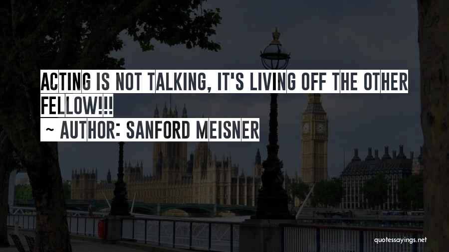 Sanford Meisner Quotes 96791