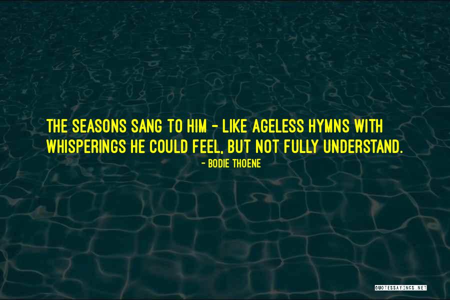 Sang Quotes By Bodie Thoene Sang Quotes By Bodie Thoene