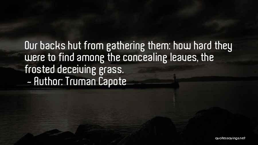 Sangati Ngo Quotes By Truman Capote