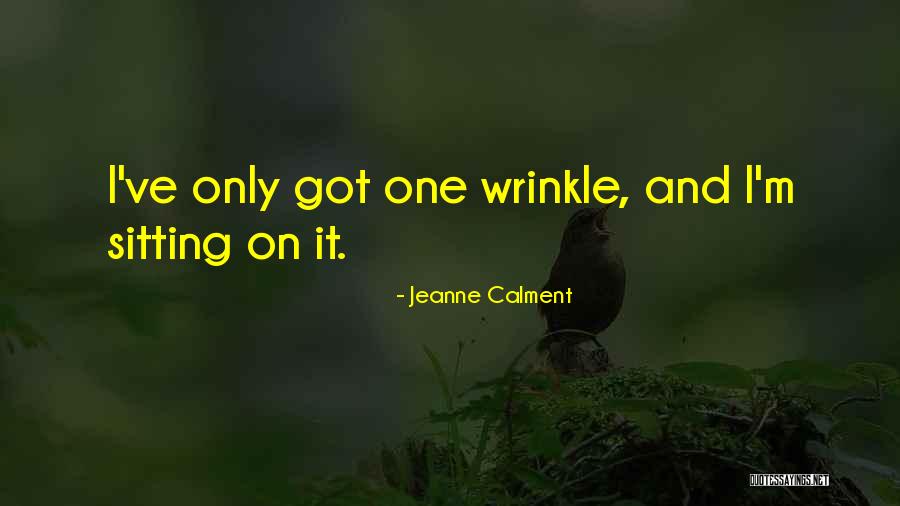 Sangenjaya Quotes By Jeanne Calment Sangenjaya Quotes By Jeanne Calment
