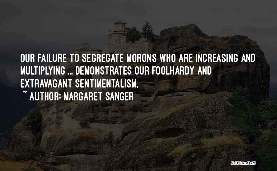 Sanger And Eugenics Quotes By Margaret Sanger