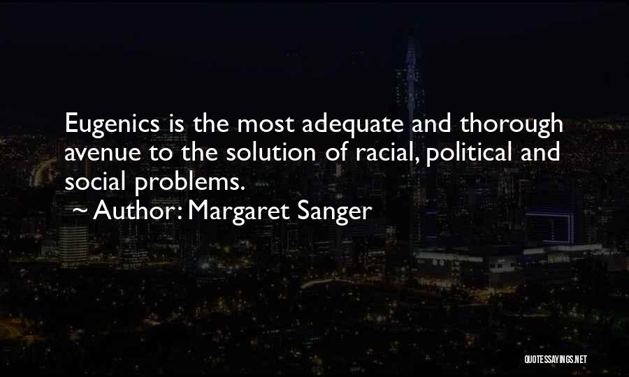 Sanger And Eugenics Quotes By Margaret Sanger