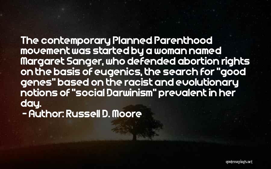 Sanger And Eugenics Quotes By Russell D. Moore