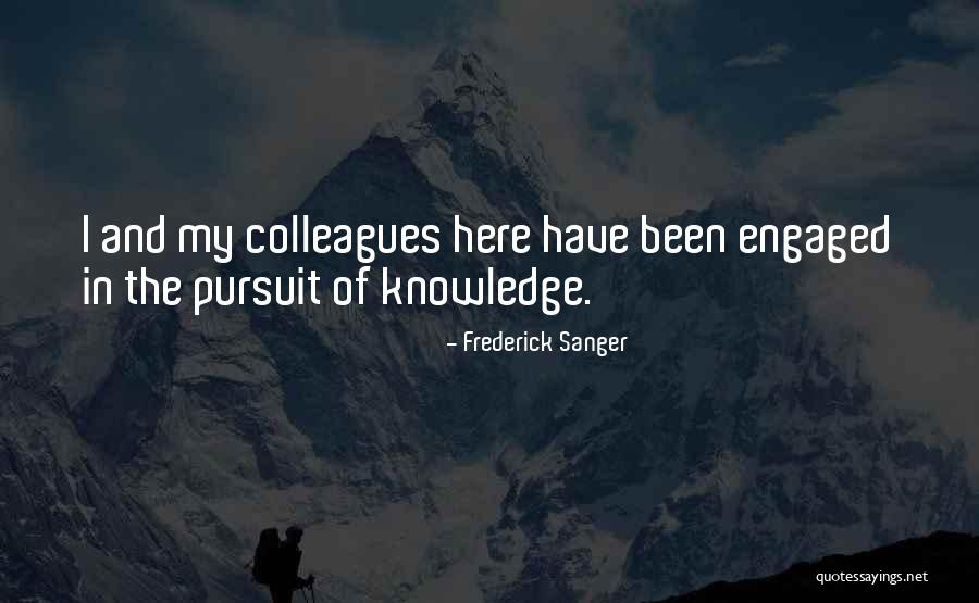 Sanger's Quotes By Frederick Sanger Sanger's Quotes By Frederick Sanger