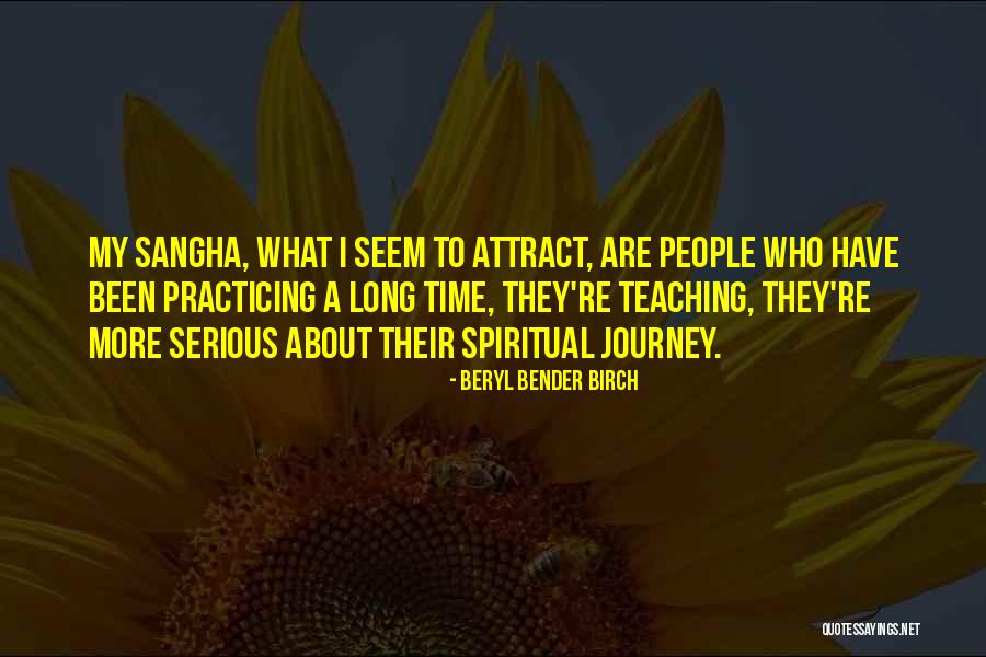 Sangha Quotes By Beryl Bender Birch