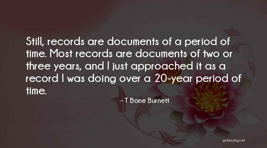 Sangpo Bumtri Quotes By T Bone Burnett Sangpo Bumtri Quotes By T Bone Burnett