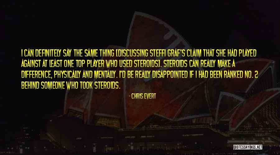 Sangpotirat Quotes By Chris Evert Sangpotirat Quotes By Chris Evert