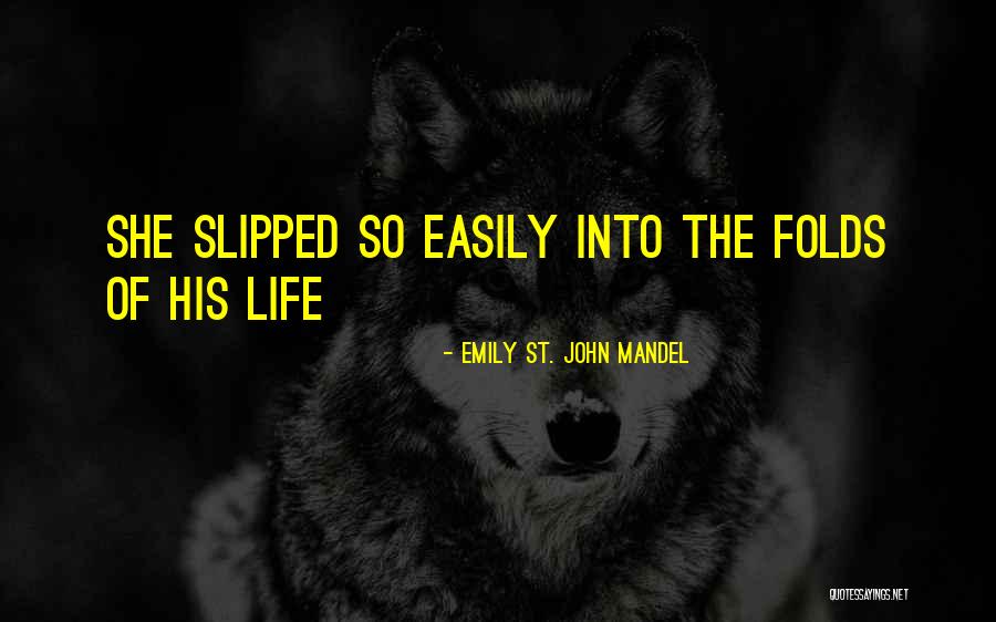 Sangrado De La Quotes By Emily St. John Mandel Sangrado De La Quotes By Emily St. John Mandel