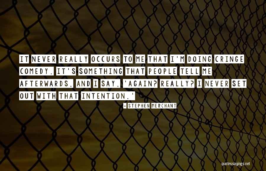 Sangrado Por Quotes By Stephen Merchant Sangrado Por Quotes By Stephen Merchant
