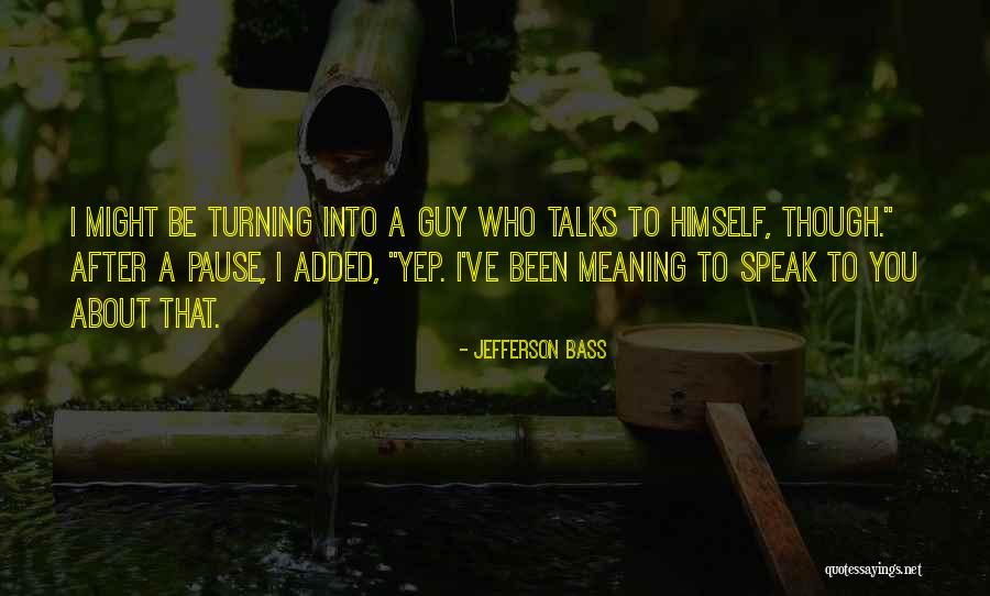 Sangre Azul Quotes By Jefferson Bass Sangre Azul Quotes By Jefferson Bass