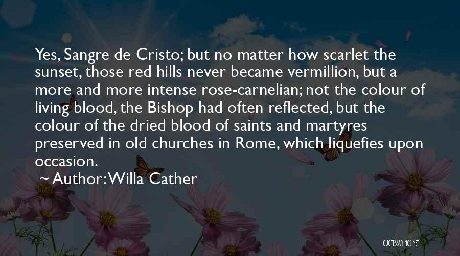 Sangre X Sangre Quotes By Willa Cather