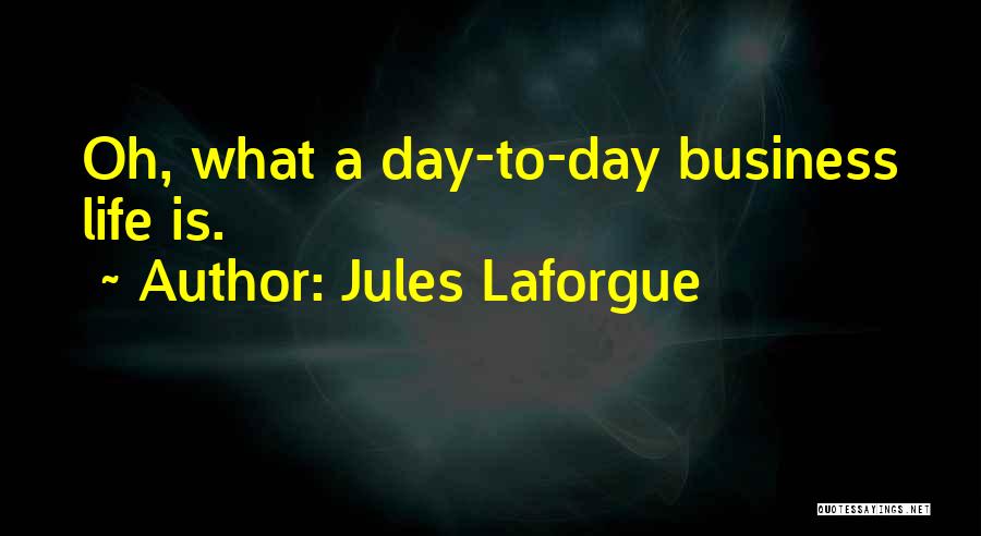 Sanguinarium Quotes By Jules Laforgue