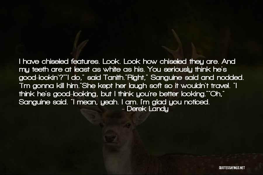 Sanguine Quotes By Derek Landy