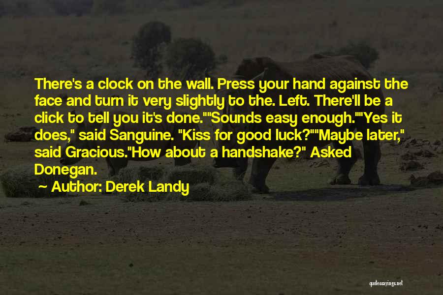 Sanguine Quotes By Derek Landy