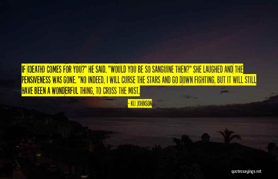 Sanguine Quotes By Kij Johnson Sanguine Quotes By Kij Johnson