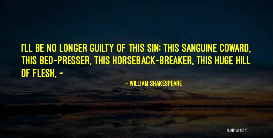 Sanguine Quotes By William Shakespeare Sanguine Quotes By William Shakespeare
