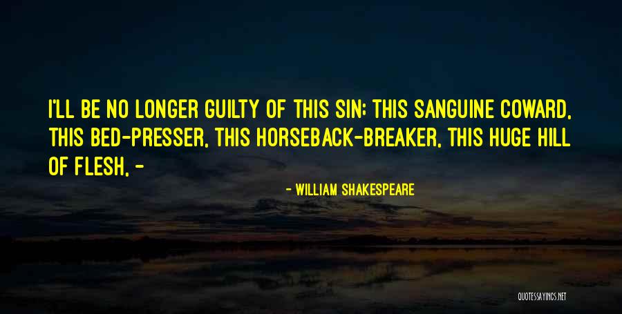 Sanguine Quotes By William Shakespeare