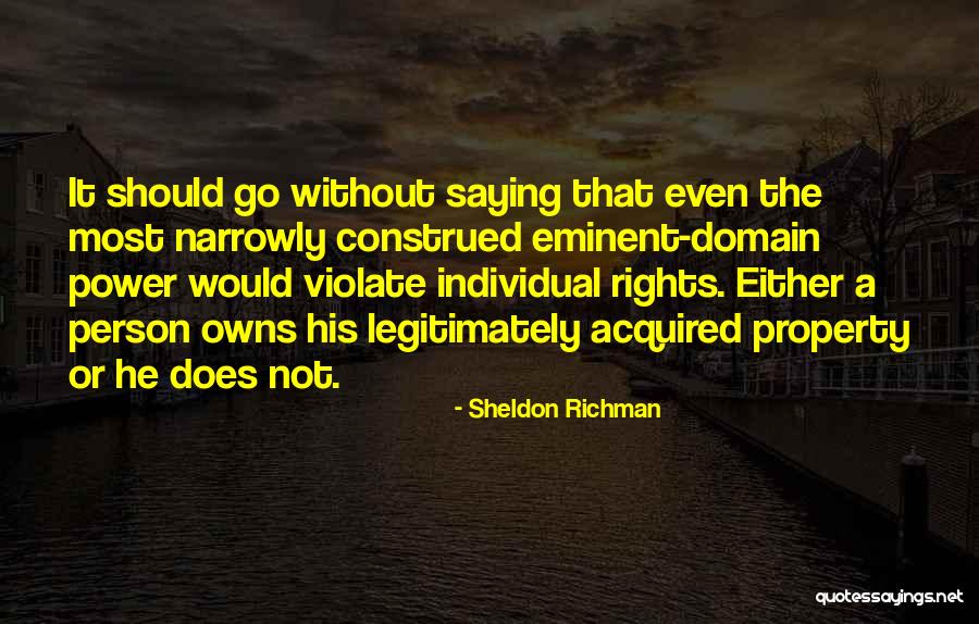 Sanha Quotes By Sheldon Richman Sanha Quotes By Sheldon Richman