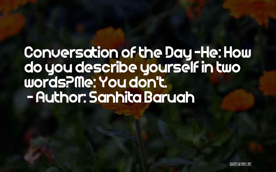 Sanhita Baruah Quotes 415900