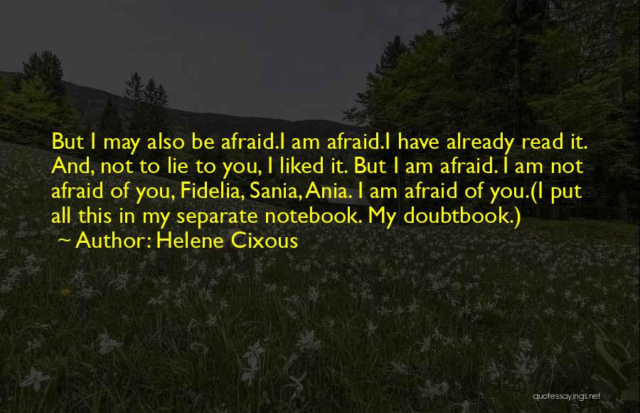 Sania Quotes By Helene Cixous