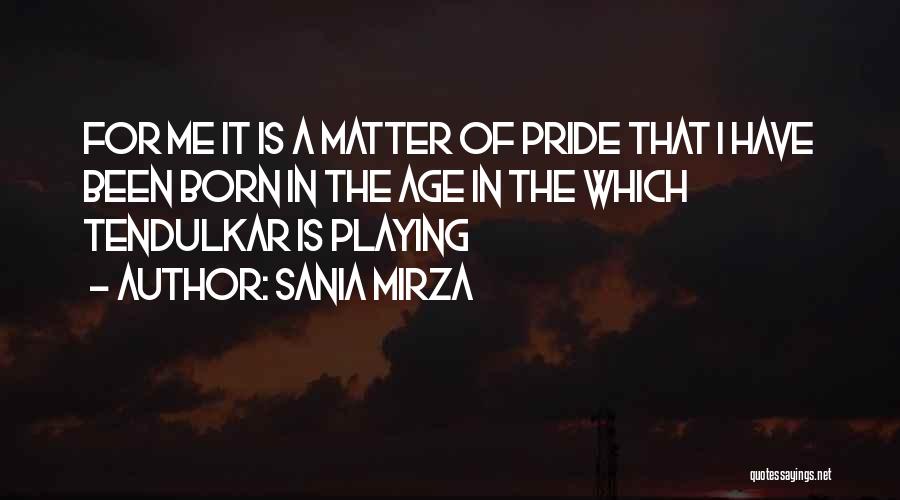 Sania Quotes By Sania Mirza