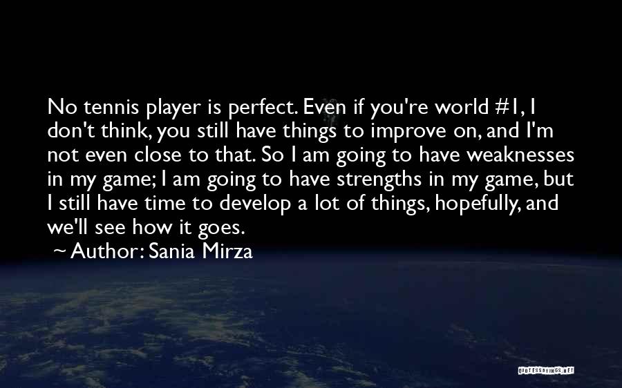 Sania Quotes By Sania Mirza Sania Quotes By Sania Mirza