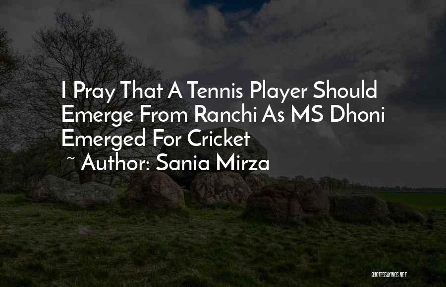 Sania Quotes By Sania Mirza