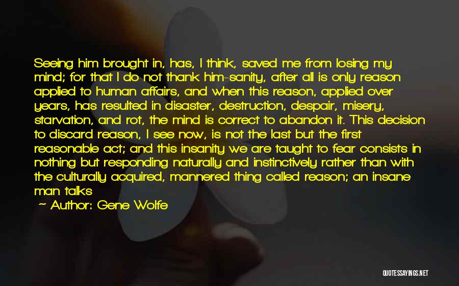 Sanity And Insanity Quotes By Gene Wolfe