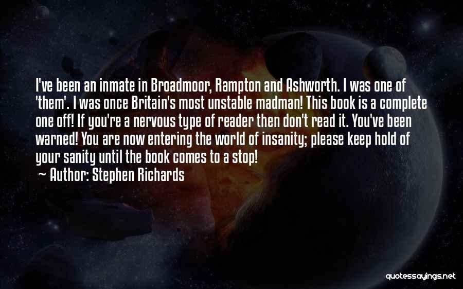 Sanity And Insanity Quotes By Stephen Richards