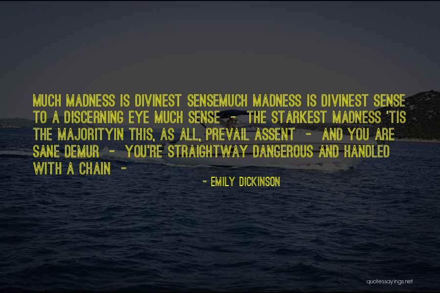 Sanity And Madness Quotes By Emily Dickinson Sanity And Madness Quotes By Emily Dickinson