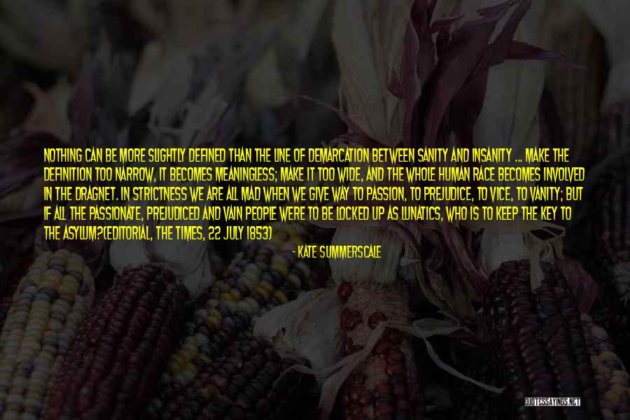 Sanity And Madness Quotes By Kate Summerscale Sanity And Madness Quotes By Kate Summerscale