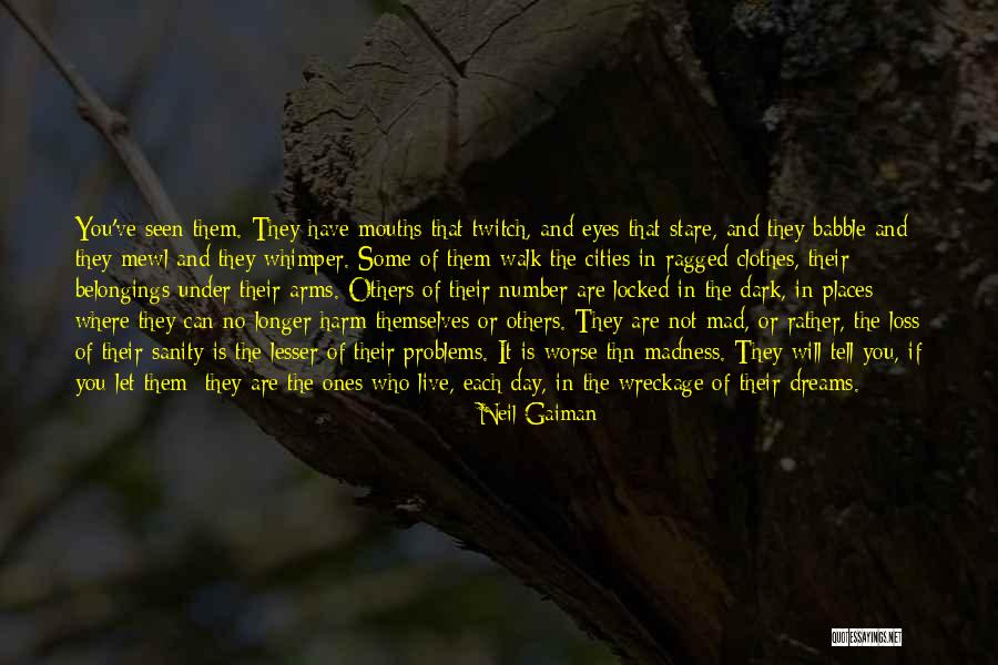 Sanity And Madness Quotes By Neil Gaiman Sanity And Madness Quotes By Neil Gaiman
