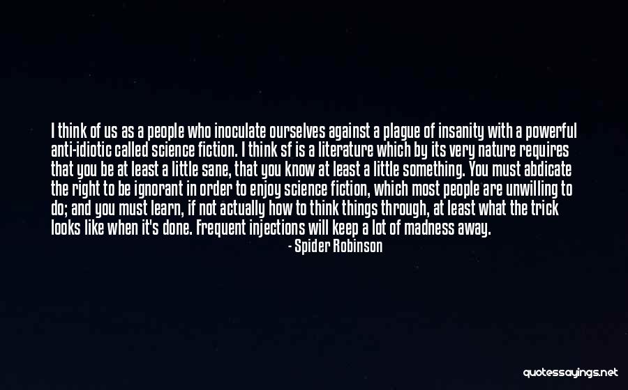 Sanity And Madness Quotes By Spider Robinson Sanity And Madness Quotes By Spider Robinson