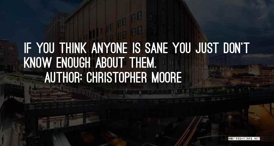 Sanity Vs Insanity Quotes By Christopher Moore