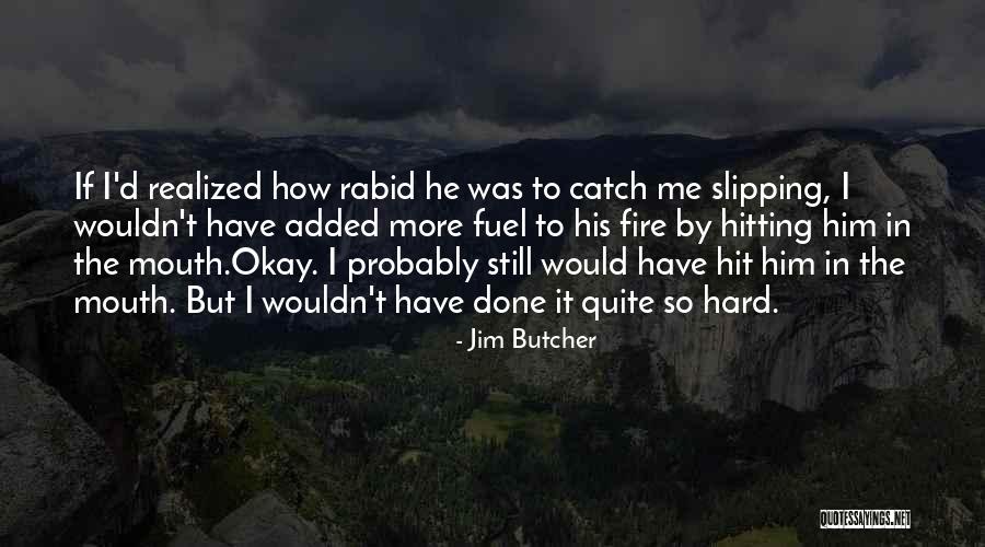 Saniyede 5 Quotes By Jim Butcher Saniyede 5 Quotes By Jim Butcher