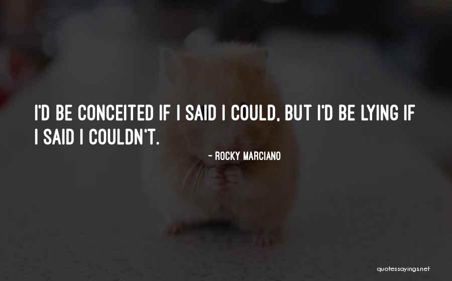 Sanjai Bhonsle Quotes By Rocky Marciano Sanjai Bhonsle Quotes By Rocky Marciano