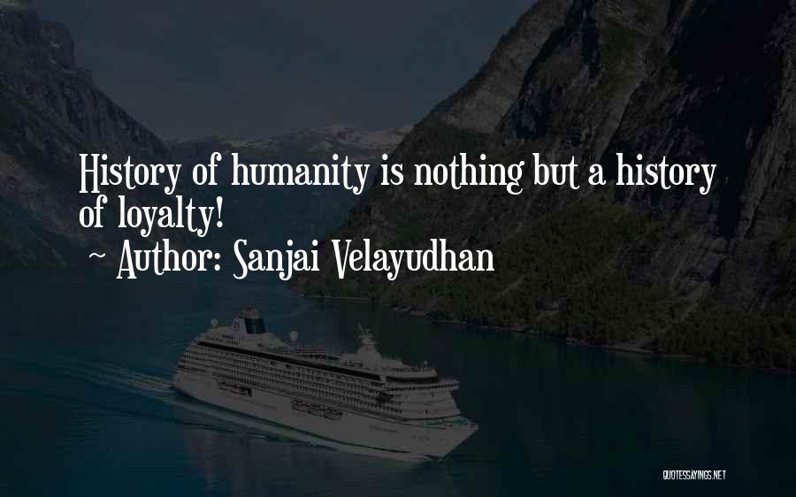 Sanjai Velayudhan Quotes 503189