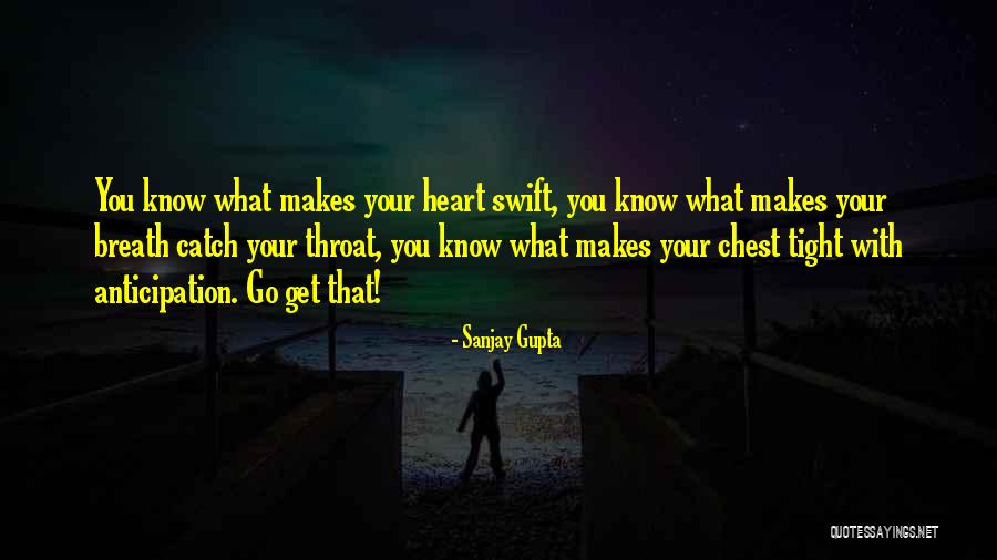 Sanjay Gupta Quotes 2229986 Sanjay Gupta Quotes 2229986