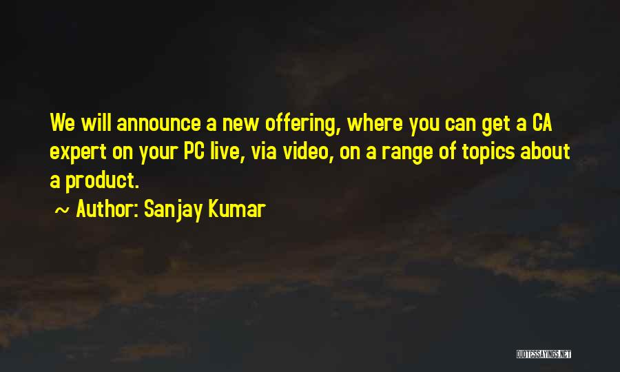 Sanjay Kumar Quotes 1281192