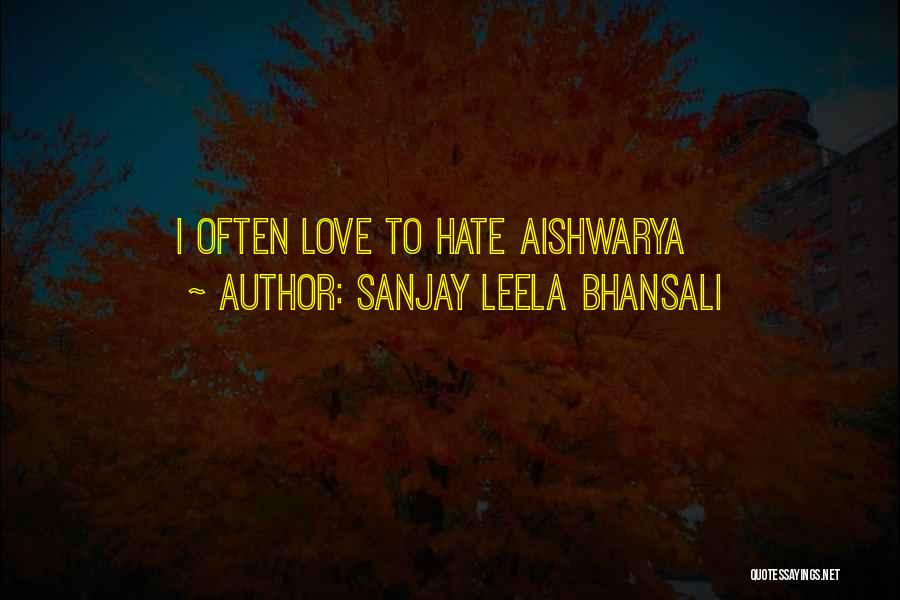 Sanjay Leela Bhansali Quotes 1674668