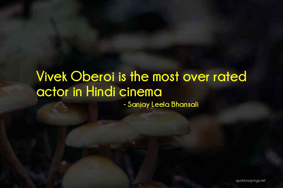Sanjay Leela Quotes By Sanjay Leela Bhansali Sanjay Leela Quotes By Sanjay Leela Bhansali