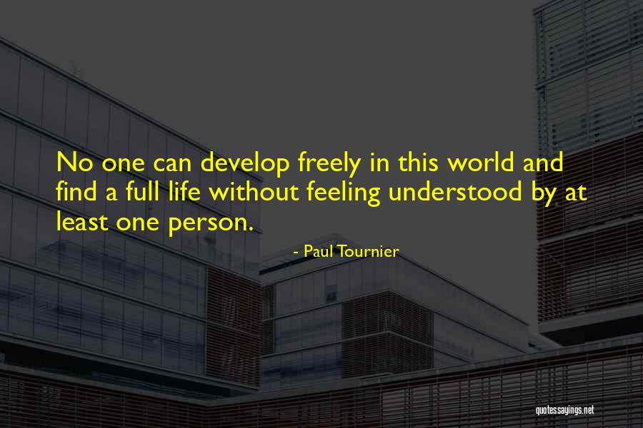 Sanjeeb Shrestha Quotes By Paul Tournier Sanjeeb Shrestha Quotes By Paul Tournier