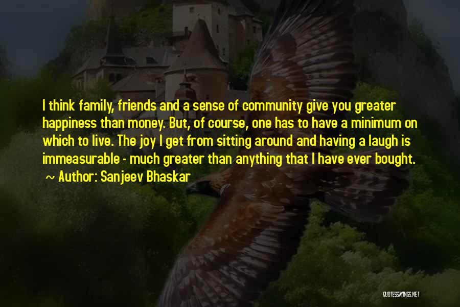 Sanjeev Bhaskar Quotes 1033812