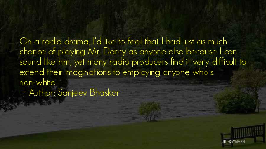 Sanjeev Bhaskar Quotes 498730