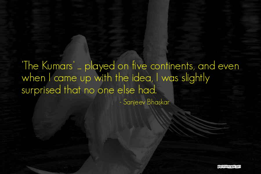 Sanjeev Quotes By Sanjeev Bhaskar Sanjeev Quotes By Sanjeev Bhaskar