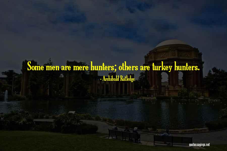 Sanjida Priti Quotes By Archibald Rutledge Sanjida Priti Quotes By Archibald Rutledge