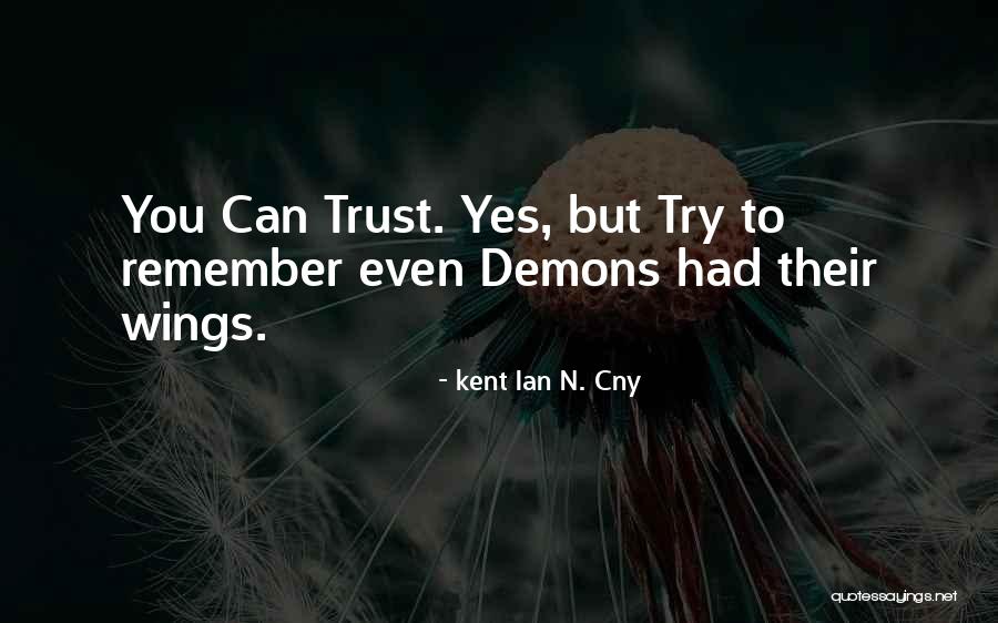 Sanjida Priti Quotes By Kent Ian N. Cny Sanjida Priti Quotes By Kent Ian N. Cny