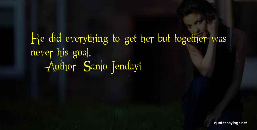 Sanjo Jendayi Quotes 603778