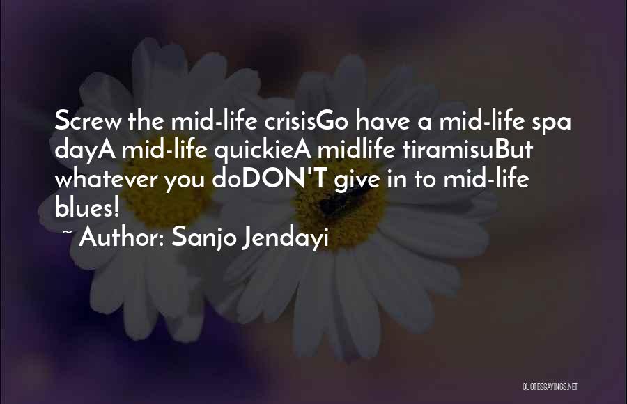 Sanjo Jendayi Quotes 694239